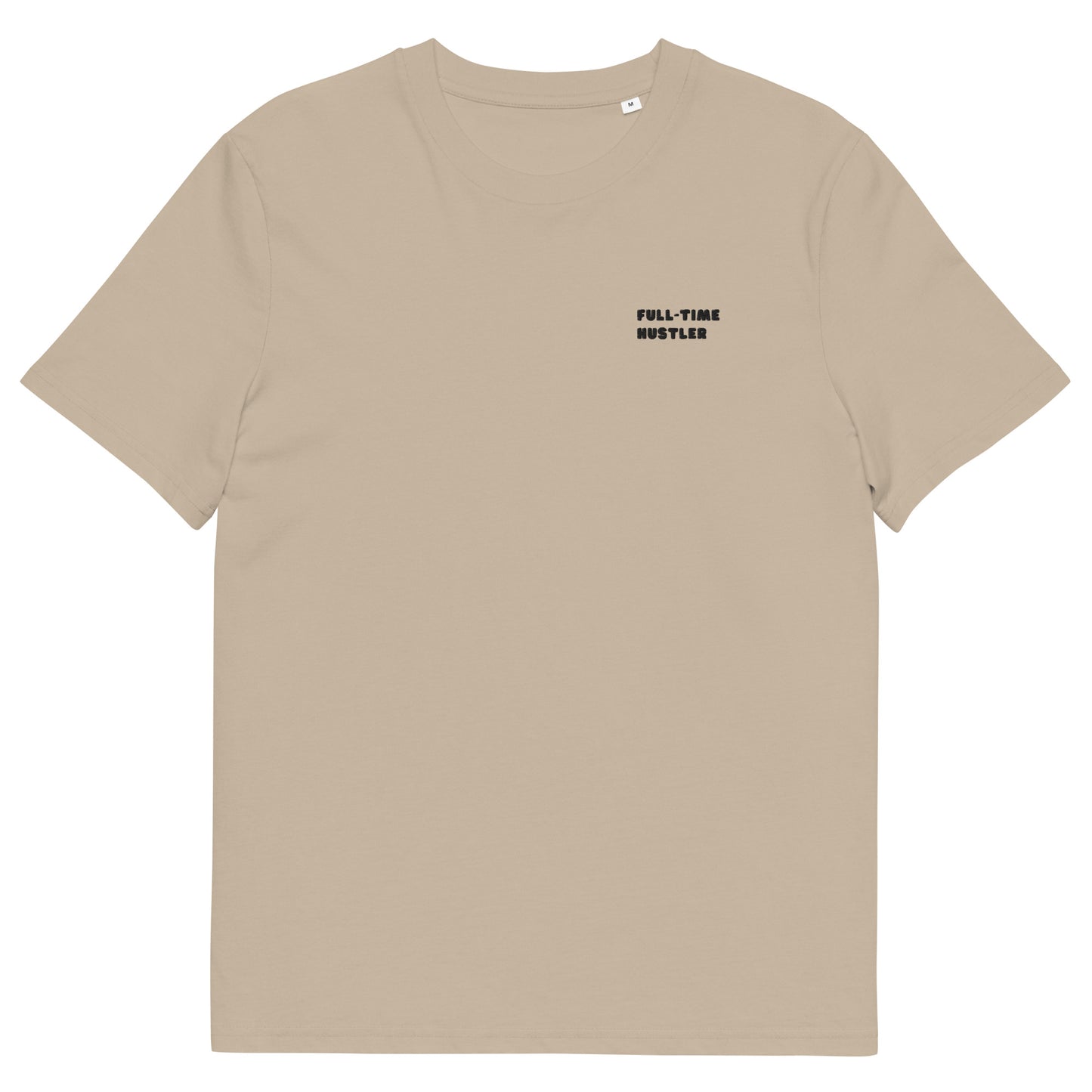 unisex organic cotton t-shirt: full-time hustler