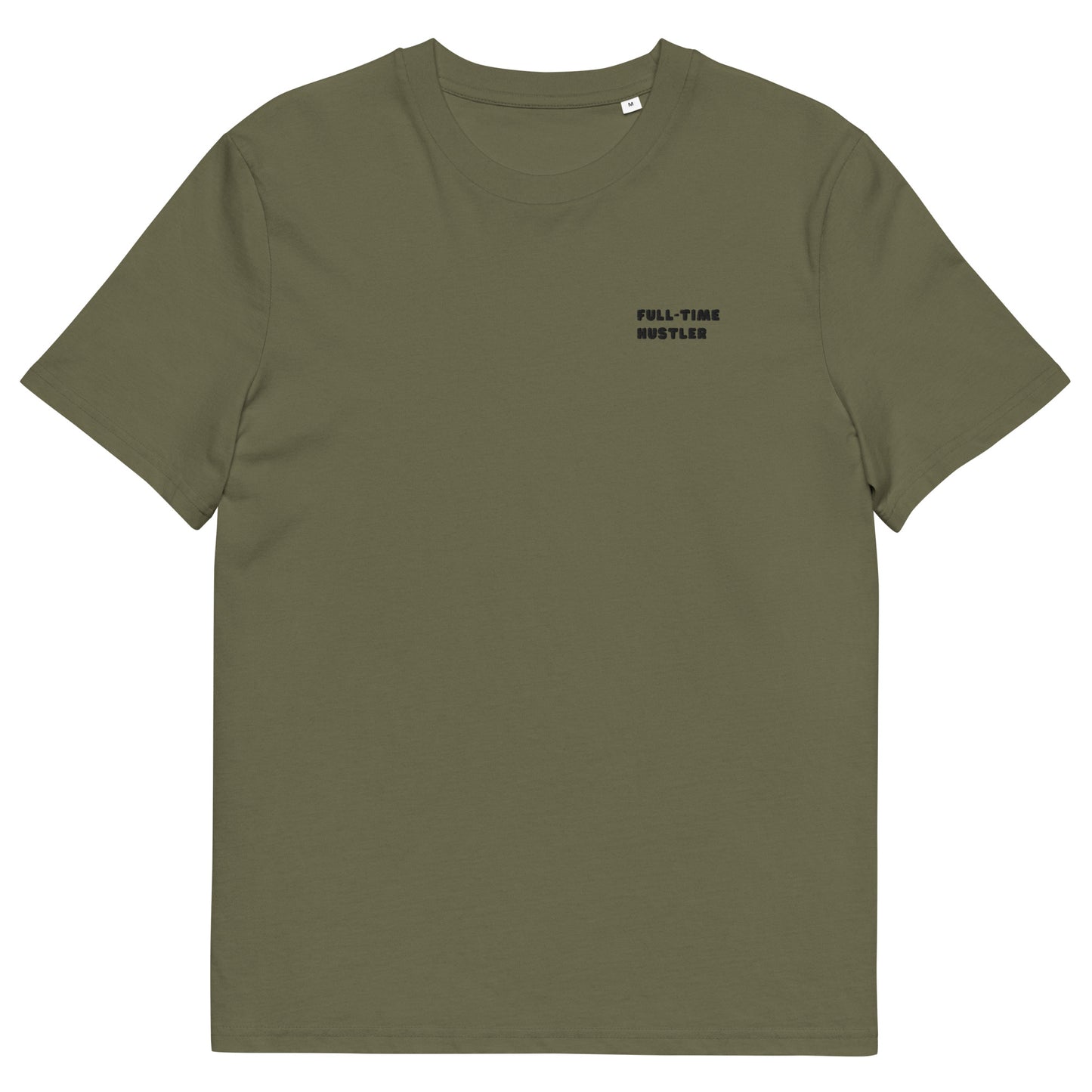unisex organic cotton t-shirt: full-time hustler