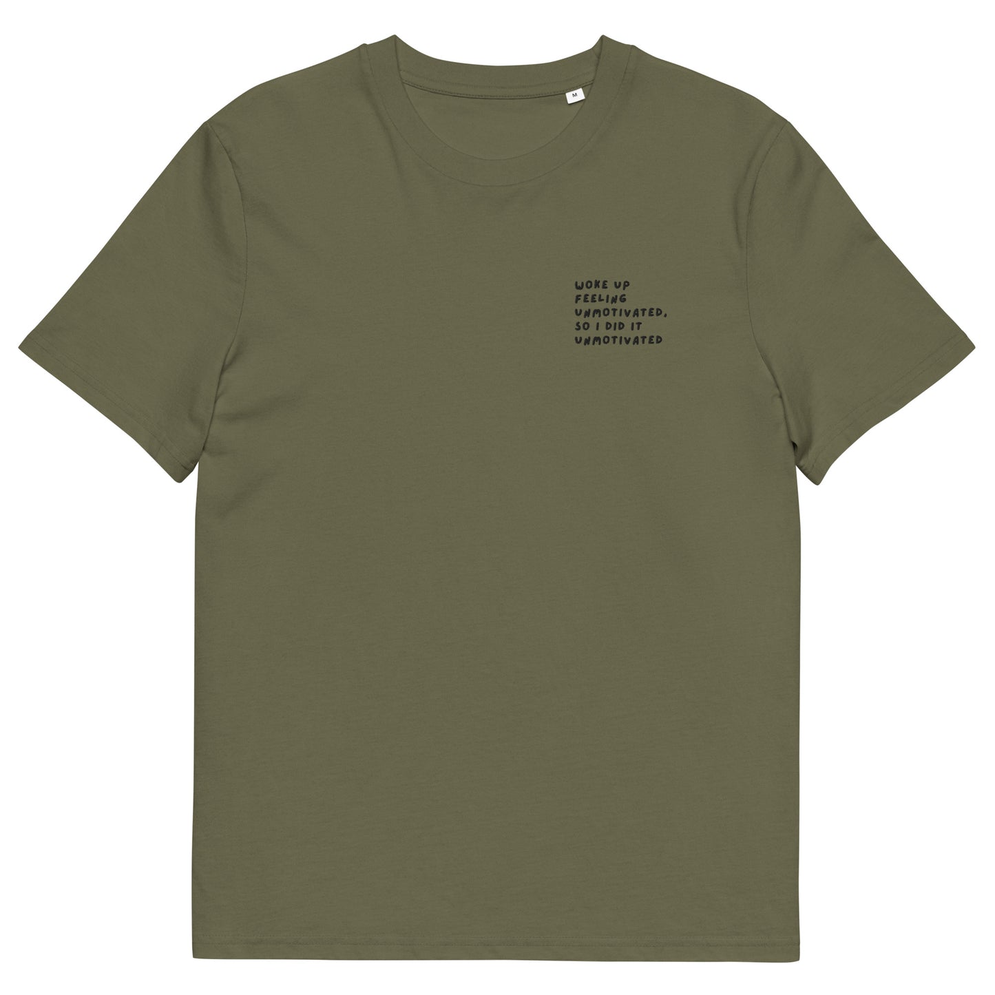 unisex organic cotton t-shirt: feeling unmotivated